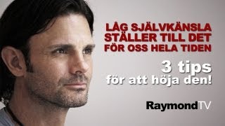 Raymond Ahlgren  Låg självkänsla är roten till mycket ont i våra liv [upl. by Enidan335]