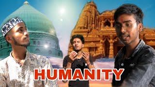 HUMANITY  insaaniyat  Humaneness  Brotherly Love [upl. by Eatnoled]