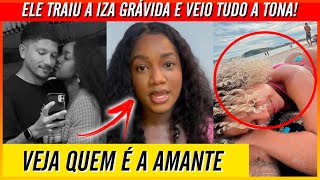 IZA É TRAIDA GRÁVIDA Por Yuri Lima CONVERSAS CHOCANTES VEM A TONA [upl. by Alda]