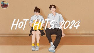 Hot hits 2024 🍑 Hot playlist 2024  The most played songs right now [upl. by Whitelaw88]