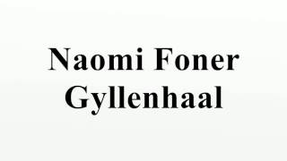 Naomi Foner Gyllenhaal [upl. by Annahsed813]