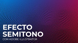 ASOMBROSO EFECTO con Adobe Illustrator paso a paso  Efecto Semitono de Color con relieve [upl. by Drofub]