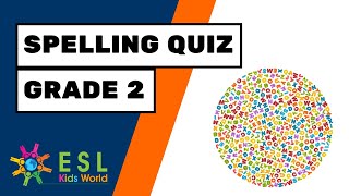 Spelling Quiz Grade 2  Spelling for Primary Kids and ESL [upl. by Ynffit]