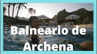 Un día en Balneario de Archena ¡¡¡Por 8 EUROS [upl. by Nisen]