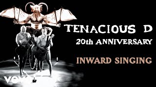 Tenacious D  Inward Singing Official Audio [upl. by Atinek610]