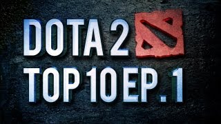 Dota 2 Top 10 Weekly  Ep1 [upl. by Hengel974]