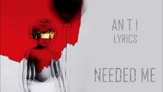 Rihanna  NEEDED ME Lyric Video [upl. by Sitsuj]