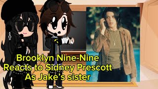 Brooklyn Nine Nine Reacts To Sidney Prescott as Jake Peralta’s Sister [upl. by Oiretule87]