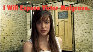 I Will Expose Victor Malgrave  Melodrama [upl. by Cilo]