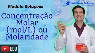 Concentração Molar molL ou Molaridade  Aula 06  youtubeedu  soluções [upl. by Wilda598]