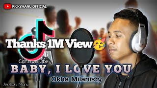 BABY I LOVE YOU  OKHA MILANISTY COVER  CIPT ERWIN OBE  LAGU KIZOMBA TERBARU [upl. by Kathie]