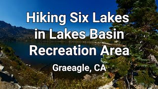 Hiking to 6 Lakes in Lakes Basin Recreation Area Graeagle California [upl. by Nievelt]