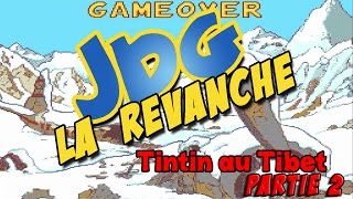 JDG la revanche  TinTin au tibet  Partie 2 [upl. by Eitten]