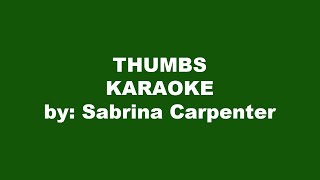 Sabrina Carpenter Thumbs Karaoke [upl. by Iphlgenia]