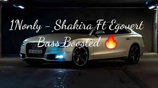 1Nonly  Shakira Ft Egovert  Bass Boosted 🔊 Tiktok [upl. by Jc529]