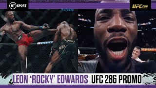 Leon Edwards UFC 286 Promo 🔥 Look At Me Now 👀 Rockys Road to London 🇬🇧🇯🇲 BT Sport UFC [upl. by Ninazan775]