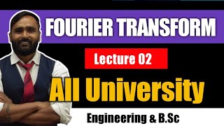 FOURIER TRANSFORM Lecture 02ENGINEERING MATHEMATICSPradeep Giri Sir [upl. by Agripina]