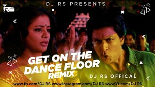 Get On The Dance Floor Chennai ExpressDesi Dance Mix DJ RS [upl. by Enaywd]