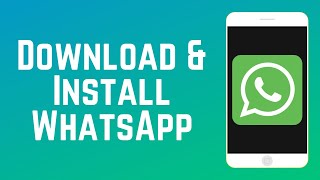 How to Download and Install WhatsApp Mobile App in 2024 [upl. by Watkin]