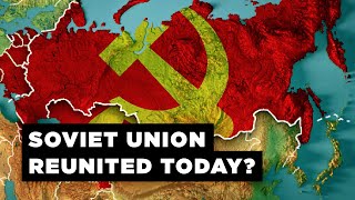 What If the Soviet Union Reunited Today [upl. by Feld]