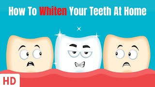 How To Whiten Your Teeth At Home [upl. by Adekram]