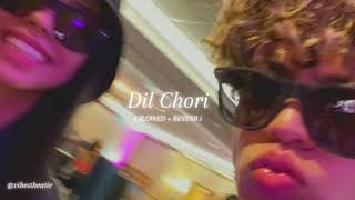 dil chori  slowed  reverb [upl. by Ahtilat]