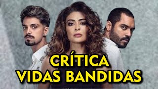 📺 VIDAS BANDIDAS  Crítica da Minissérie do Disney Plus com Juliana Paes e Rodrigo Simas [upl. by Nivlak]