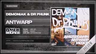 Demoniak amp Dr Phunk  Antwarp Official HQ Preview [upl. by Mit549]