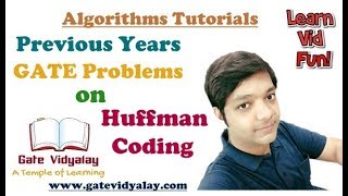 Previous Years GATE Problems on Huffman Coding  Important [upl. by Rosamund93]