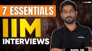 7 Essentials for IIM Interviews  IIM InterView Preparation Tips  IIM Interview [upl. by Ttam]