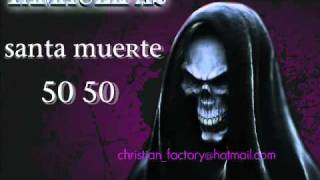 50 50 santa muerte [upl. by Yelyr]