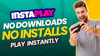 Introducing Instant Gaming with ⚡️InstaPlay⚡️  No Downloads No Installations  Play Instantly [upl. by Akim]