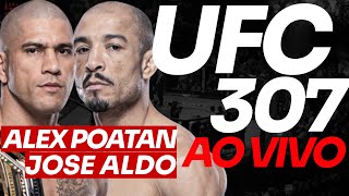 🔴 UFC 307 AO VIVO ALEX POATAN e KHALIL ROUNTREE AO VIVO  JOSÉ ALDO [upl. by Razid730]