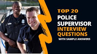 Police Supervisor Interview Questions and Answers for 2024 [upl. by Xylon177]