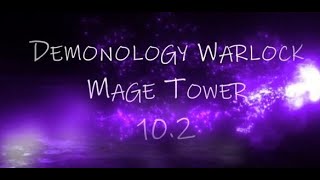 Demonology Warlock  Mage Tower  Dragonflight [upl. by Akeinahs]