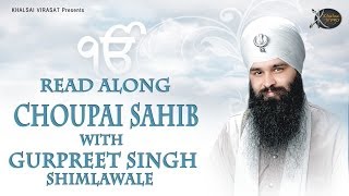 Chaupai Sahib  Bhai Gurpreet Singh Shimla Wale  Learn Gurbani  Gurbani Shabad Kirtan [upl. by Lyrac]