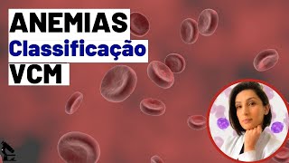 Anemias Hematologia Clínica VCM  Classificação parte 2  Biomedicina [upl. by Ahsema987]