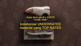 REVIEW Asics GelLyte III x COSTS quotCane Vinequot  Akhirnya ini dia ⭐️⭐️⭐️⭐️⭐️ [upl. by Assinna]