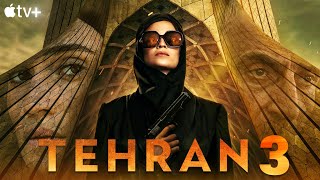 Tehran Season 3 Trailer  Release Date  Everything We Know [upl. by Scriven]