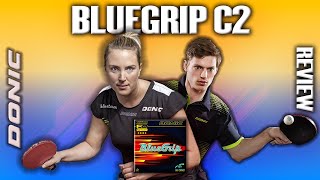 Donic BlueGrip C2 Review [upl. by Aznarepse348]