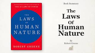 The Laws of Human Nature by Robert Greene Detailed Book Summary [upl. by Ameer]