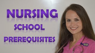 Nursing School Prerequisites  What are the Requirements for Nursing School [upl. by Frederic477]