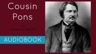 Cousin Pons by Honoré de Balzac  Audiobook  Part 12 [upl. by Tlevesoor569]