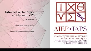 Introduction to Origen of Alexandria IV The Story of Human Beings [upl. by Itch976]