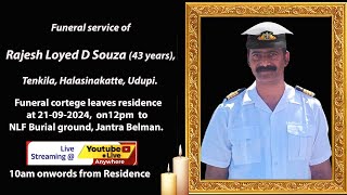 Funeral service of Rajesh Loyed D Souza 43 years Tenkila Halasinakatte Udupi [upl. by Adnahs790]