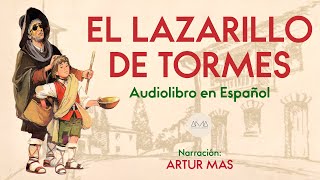 El Lazarillo de Tormes Audiolibro Completo en Español Narración Artur Mas [upl. by Laleb]