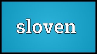 Sloven Meaning [upl. by Hguh]