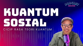 327 Serasa Belajar Kuantum Sosial [upl. by Enelhtak]