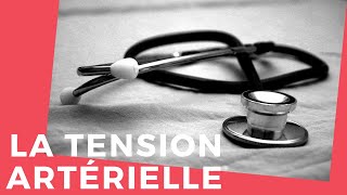 LA TENSION ARTÉRIELLE EN RÉSUMÉ [upl. by Lowndes]