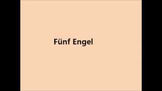 Fünf Engel [upl. by Barraza]